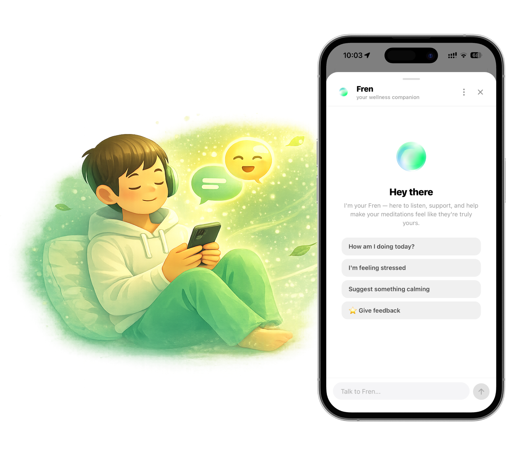 Chat with Fren - your wellness companion for personalized meditation guidance
